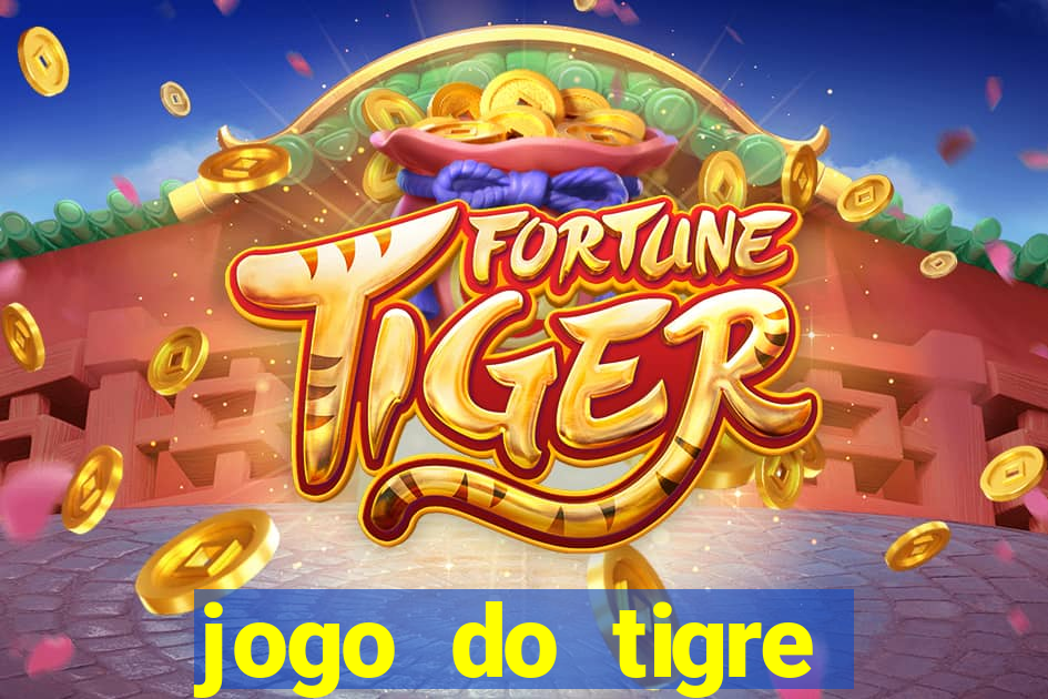 jogo do tigre ganha dinheiro mesmo